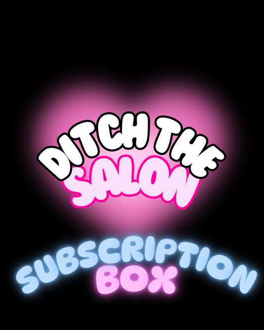 Ditch the Salon Subscription Box